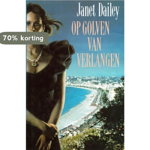 Op golven van verlangen 9789067903349 Dailey, Boeken, Overige Boeken, Gelezen, Verzenden