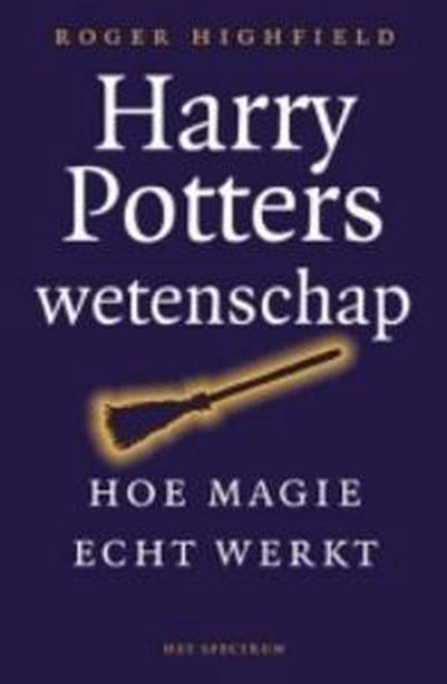 Harry Potters wetenschap 9789071206825 Roger Highfield, Boeken, Kinderboeken | Jeugd | 13 jaar en ouder, Zo goed als nieuw, Verzenden