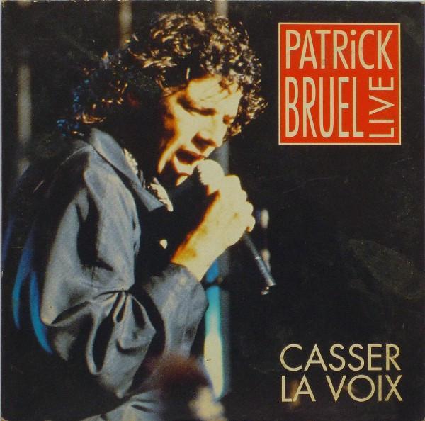 Patrick Bruel - Casser La Voix (Live), CD & DVD, CD | Pop, Envoi