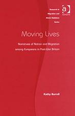 Moving Lives: Narratives of Nation and Migration Among, Kathy Burrell, Zo goed als nieuw, Verzenden