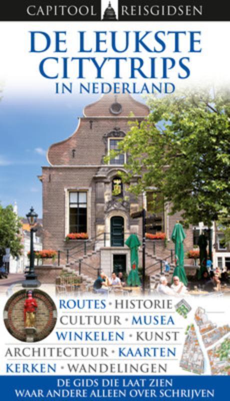 De Leukste Citytrips In Nederland Capitool Reisgids, Livres, Guides touristiques, Envoi