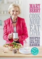 Cook Now, Eat Later 9781472214737 Mary Berry, Boeken, Verzenden, Zo goed als nieuw, Mary Berry
