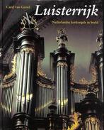 LUISTERRIJK - NEDERLANDSE KERKORGELS 9789061138471, Verzenden, Zo goed als nieuw, C. van Gestel