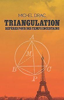 Triangulation : Repères pour des temps incertains v...  Book, Livres, Livres Autre, Envoi