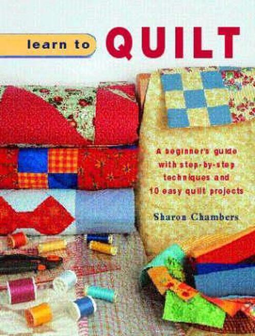 Learn To Quilt 9781847732279, Livres, Livres Autre, Envoi