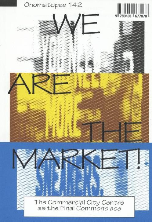 We Are The Market! 9789491677878, Boeken, Kunst en Cultuur | Beeldend, Zo goed als nieuw, Verzenden