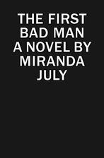The First Bad Man 9781476794723 Miranda July, Boeken, Verzenden, Zo goed als nieuw, Miranda July