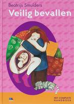 Veilig bevallen / Veilig-serie 9789021581088, Verzenden, Beatrijs Smulders