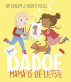 Dadoe  -   Mama is de liefste 9789025874452, Jim Bakkum, Kirsten Michel, Verzenden