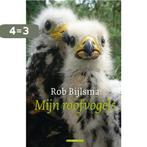 Mijn roofvogels / De vogelserie 9789045021263 Rob Bijlsma, Boeken, Verzenden, Zo goed als nieuw, Rob Bijlsma