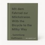 Mit dem Fahrrad zur Milchstrasse. With the Bicycle to the, Verzenden, . Sammlung Hoffmann