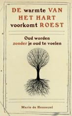 De warmte van het hart voorkomt roest 9789069639178, Verzenden, Marie de Hennezel