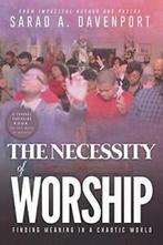 The Necessity of Worship, Davenport, Sarad   ,,, Davenport, Sarad, Verzenden
