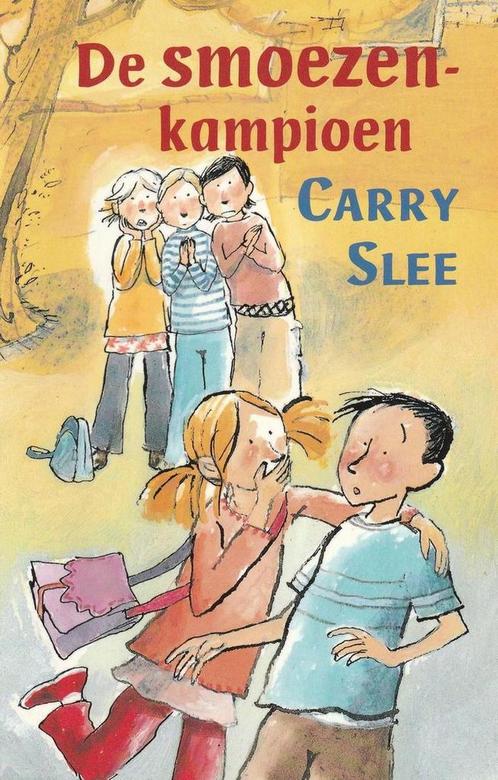 De smoezenkampioen Carry Slee 9789049926755 Carry Slee, Boeken, Overige Boeken, Zo goed als nieuw, Verzenden