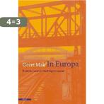 In Europa 9789045011684 Geert Mak, Boeken, Verzenden, Gelezen, Geert Mak