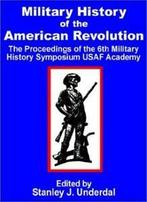 Military History of the American Revolution: T. Underdal,, Underdal, Stanley J., Verzenden