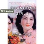 Shanghai Girls 9780812981506 Lisa See, Verzenden, Gelezen, Lisa See