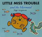Little Miss Trouble And The Mermaid 9781405220408, Gelezen, Roger Hargreaves, Adam Hargreaves, Verzenden
