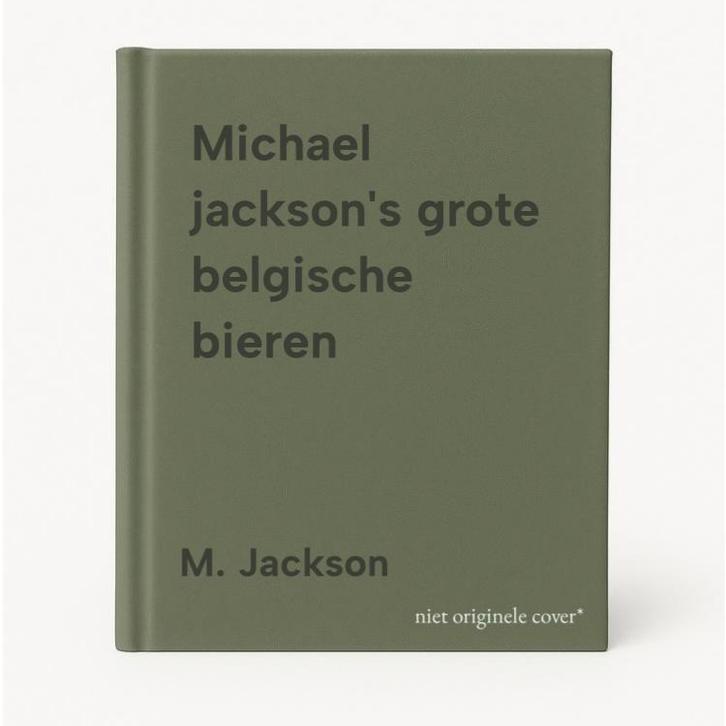 Michael jacksons grote belgische bieren 9789053730164, Boeken, Kookboeken, Zo goed als nieuw, Verzenden