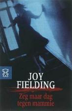 Zeg maar dag tegen mammie / Zwarte beertjes / 3408, Boeken, Romans, Verzenden, Gelezen, Joy Fielding