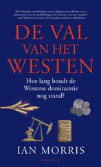 De val van het Westen 9789027445926, Boeken, Gelezen, Ian Morris, Verzenden