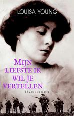 Mijn liefste ik wil je vertellen 9789061124276 Louisa Young, Boeken, Verzenden, Zo goed als nieuw, Louisa Young
