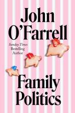 Family Politics 9780857529770 John OFarrell, Verzenden, Zo goed als nieuw, John O'Farrell