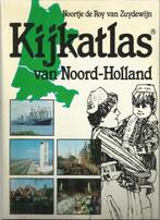 Kijkatlas van Noord-Holland 9789026947322, Verzenden, Roy Zuydewyn, Noortje de Roy van Zuydew?n