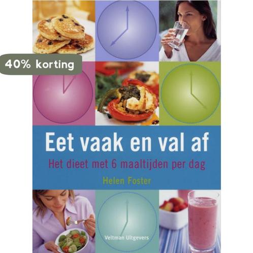 Eet Vaak En Val Af 9789059205338 Helen Foster, Boeken, Kookboeken, Zo goed als nieuw, Verzenden