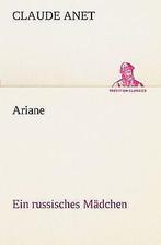 Ariane: Ein russisches Madchen  Claude Anet  Book, Claude Anet, Zo goed als nieuw, Verzenden
