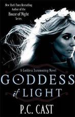 Goddess Of Light 9780749953461 P C Cast, Boeken, Verzenden, Gelezen, P C Cast