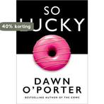 So Lucky 9780008126070 Dawn O’Porter, Verzenden, Gelezen, Dawn O’Porter