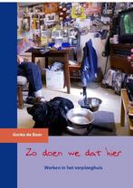 Zo doen we dat hier 9789081593212 G. De Boer, Boeken, Verzenden, Zo goed als nieuw, G. De Boer