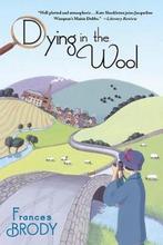 Dying in the Wool 9781250013095, Verzenden, Frances Brody