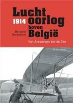 Luchtoorlog boven België 9789086793013 Bernhard Deneckere, Boeken, Oorlog en Militair, Verzenden, Gelezen, Bernhard Deneckere