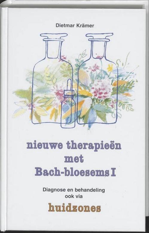 Nieuwe therapieën met Bach-bloesems I - Dietmar Krämer - 978, Livres, Ésotérisme & Spiritualité, Envoi