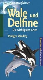 Wale und Delfine. Die 64 wichtigsten Arten  Wandrey, ..., Gelezen, Wandrey, Rüdiger, Verzenden