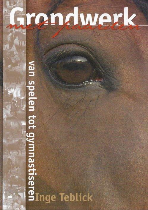 Grondwerk met paarden 9789090190747, Livres, Livres de sport, Envoi