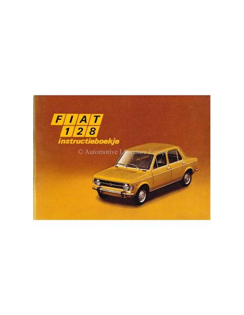 1971 FIAT 128 INSTRUCTIEBOEKJE NEDERLANDS, Autos : Divers, Modes d'emploi & Notices d'utilisation, Enlèvement ou Envoi