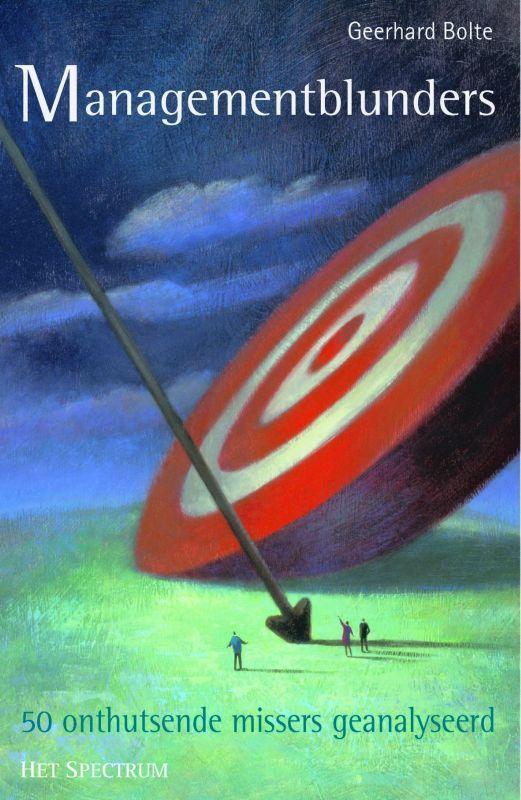 Managementblunders 9789027484925 Geerhard Bolte, Boeken, Economie, Management en Marketing, Gelezen, Verzenden