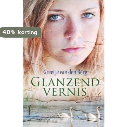 Glanzend Vernis 9789059774612 Greetje van den Berg, Livres, Livres régionalistes & Romans régionalistes, Envoi