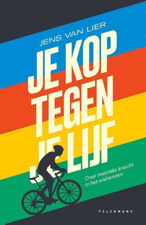 Je kop tegen je lijf 9789463832410 Jens Van Lier, Boeken, Hobby en Vrije tijd, Zo goed als nieuw, Verzenden