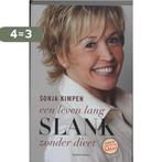 Een leven lang slank zonder dieet 9789002219917 Sonja Kimpen, Boeken, Kookboeken, Verzenden, Gelezen, Sonja Kimpen