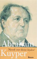Abraham Kuyper 9789085064435 J. Koch, Verzenden, Gelezen, J. Koch