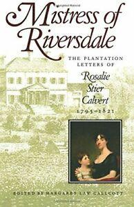 Mistress of Riversdale: The Plantation Letters . Callcott,, Livres, Livres Autre, Envoi