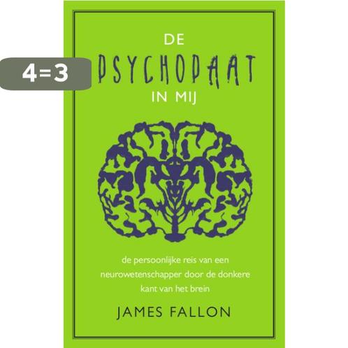 De psychopaat in mij 9789057124105 James Fallon, Boeken, Psychologie, Zo goed als nieuw, Verzenden