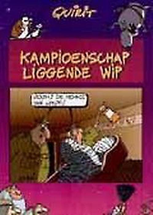 Kampioenschap liggende wip 9789056176068 Quirit, Boeken, Stripverhalen, Gelezen, Verzenden