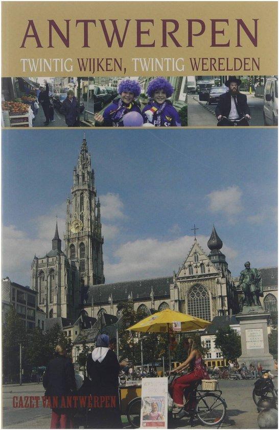 ANTWERPEN, TWINTIG WIJKEN 9789002214226 GAZET ANTWERPEN, Livres, Politique & Société, Envoi