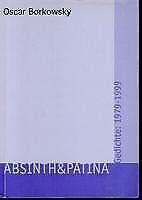 Absinth & Patina: Gedichte 1979-1999  Borkowsky, Oscar  Book, Borkowsky, Oscar, Verzenden