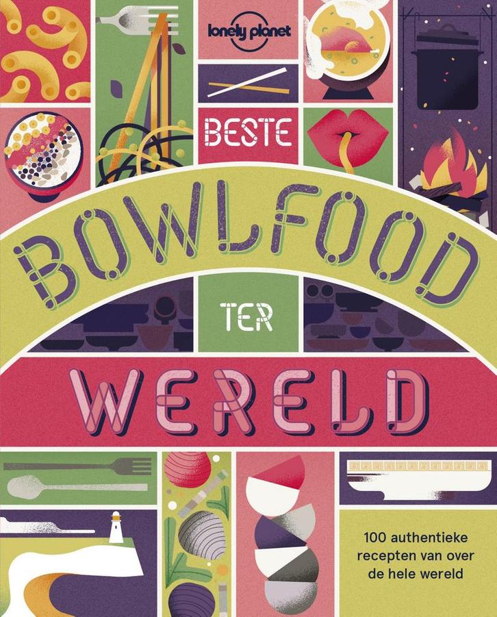 Beste bowlfood ter wereld / Lonely Planet 9789021567709, Livres, Livres de cuisine, Envoi